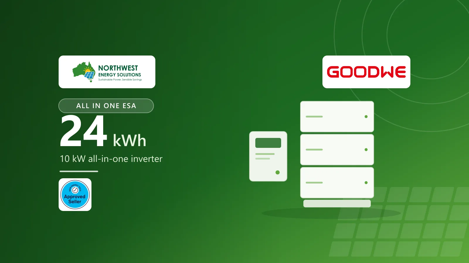 Northwest Energy Solutions GoodWe All in One ESA package: a 24 kWh home battery with a 10 kW inverter.